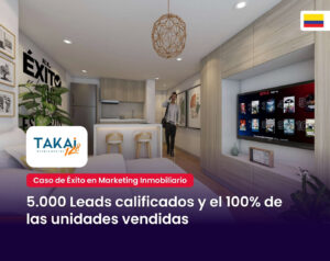 Caso de Éxito de marketing inmobiliario de Takai 128 Apartaestudios por MAD Agencia