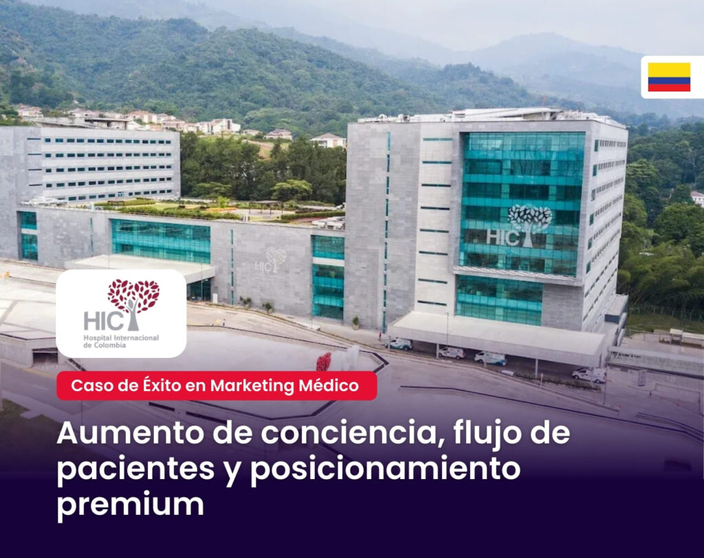 Caso de Éxito de marketingMédico en Colombia con el Hospital Internacional de Colombia por MAD Agencia de Marketing digital Médico