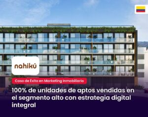 Caso de Éxito de marketing inmobiliario de Nahikú Apartamentos por MAD Agencia