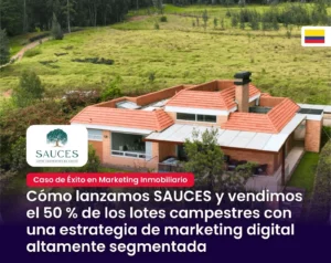 Imagen de portada caso de éxito inmobiliario SAUCES, proyecto de lotes campestres en Cajicá con estrategia de marketing digital.